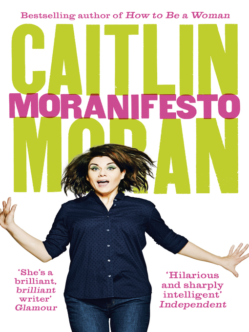 Title details for Moranifesto by Caitlin Moran - Available